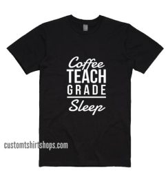 Coffee Teach Grade Sleep Shirt