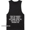 From The Moment I Saw You Tank top