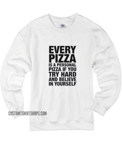 Every Pizza is A Personal Sweater
