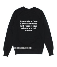 If You Call Me From A Private Number Sweatshirt