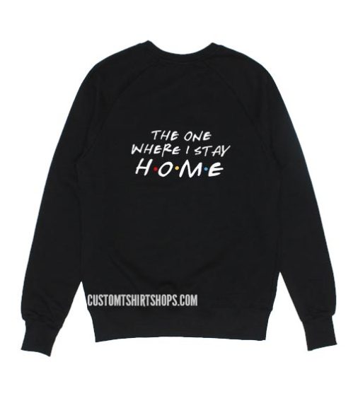 The One Where I Stay Home Sweater