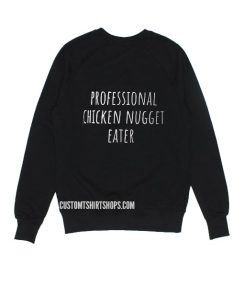 Professional Chicken Nugget Eater Sweater