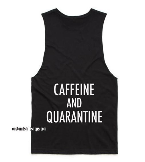 Caffine And Quarantine Workout Tank top