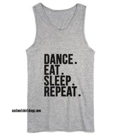 Dance Eat Sleep Repeat Workout Tank top