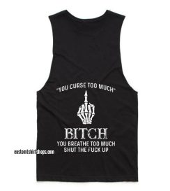 You Curse Too Much Summer and Workout Tank top