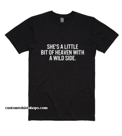 She's A Little Bit Of Heaven With A Wild Side BL Shirt