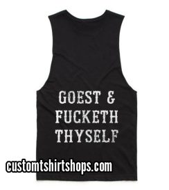 Goest And Fucketh Thyself Summer and Workout Tank top