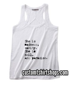 She is Madness Sanity She is Hell And Paradise Daughter Summer and Workout Tank top