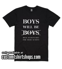 Boys will be Boy Shirt