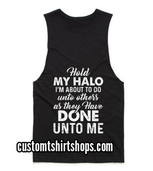 Hold My Halo I'm About To Do Funny Summer and Workout Tank top