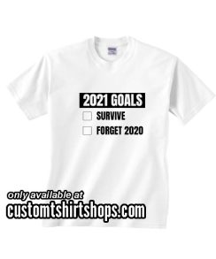 2021 Goals Funny T-Shirt