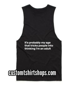 It's Probably My Age Funny Summer and Workout Tank top
