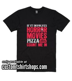 Horror Movies and Pizza Funny T-Shirt