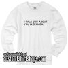 I Talk Shit About You in Spanish funny Sweatshirts