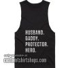 Husband Daddy Protector Hero Funny Summer and Workout Tank top