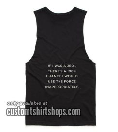 If I Was A Jedi Summer and Workout Tank top
