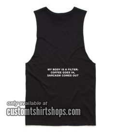 My Body is A Filter Summer and Workout Tank top