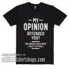 My Opinion Offended You Funny