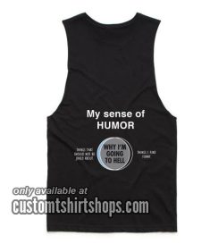 My Sense Of Humor Summer and Workout Tank top