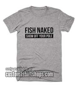 Fish Naked T-Shirts