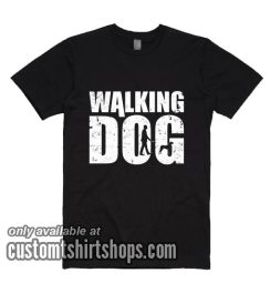 Walking Dog BL T-Shirts