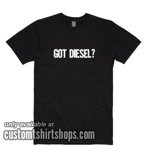 Got Diesel T-Shirts