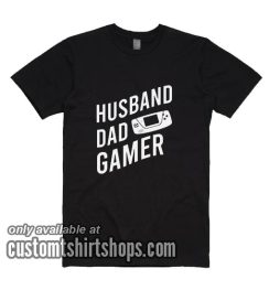 Husband dad gamer T-Shirts