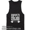 Ripped For Her Pleasure T-Shirts