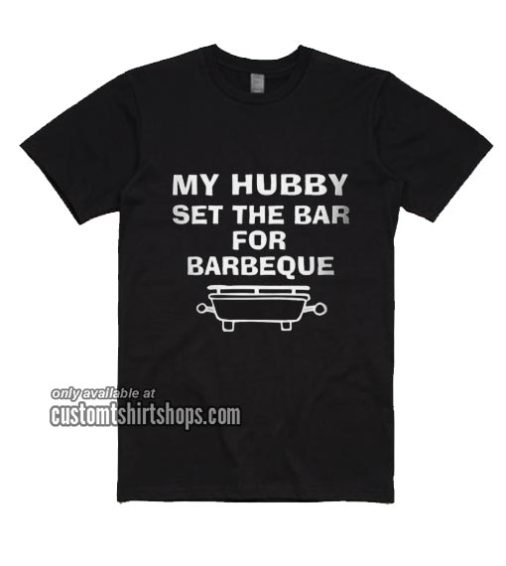 Hubby's bbq T-Shirts
