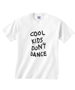 Cool Kids Don't Dance T-Shirts