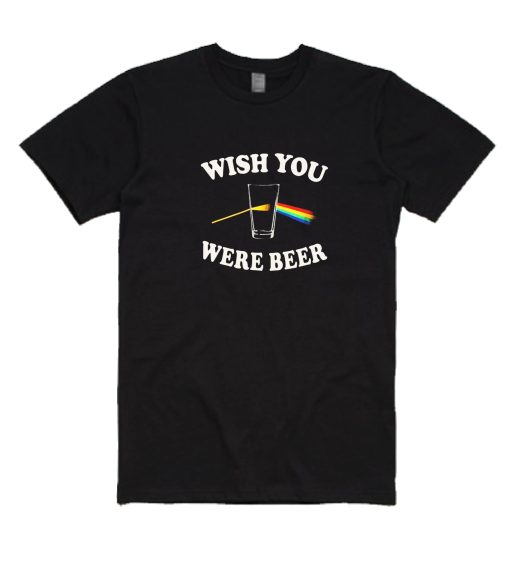 Wish you were beer classic T-Shirts