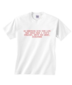 Do Something With Your Life Short Sleeve T-Shirts