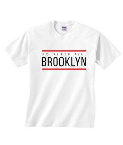 No Sleep Till Brooklyn Short Sleeve T-Shirts
