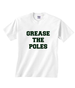 Grease The Poles