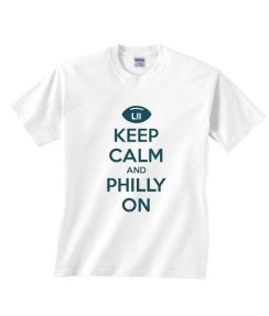 Keep Calm And Philly On