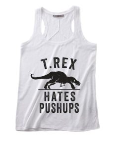 T Rex Hates Pushups