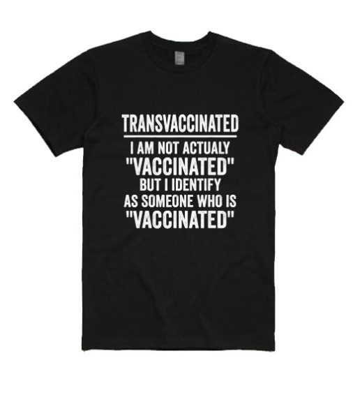 Trans vaccinated shirt Short Sleeve T-Shirts
