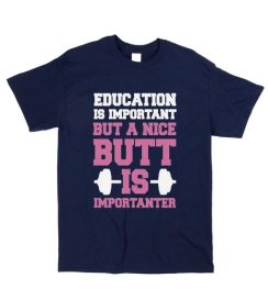 Education Is Nice But A Nice Butt Is Importanter
