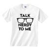 Talk nerdy to me