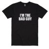 I'm The Bad Guy Quote