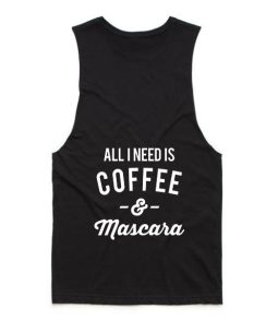 All i need is coffee and mascara