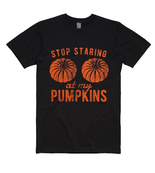 Stop Staring My Pumpkins Womens Funny Halloween
