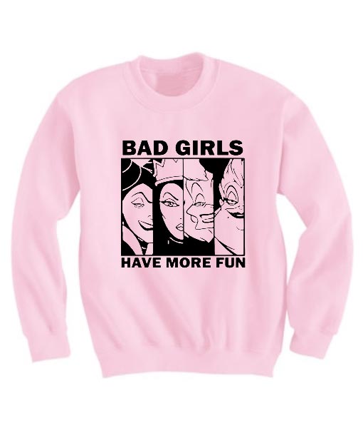 Bad Girls Have More Fun Sweater