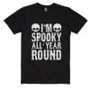 I'm Spooky All The Year Round