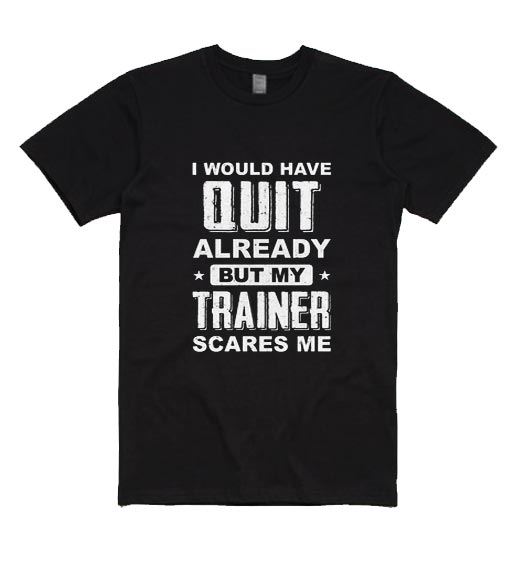 I'd Have Quit But Trainer Scares Me Funny Gym Fitness