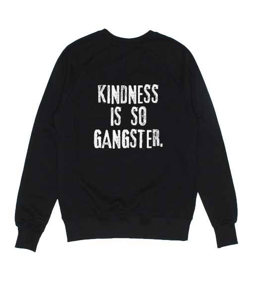 Kindness is So Gangster