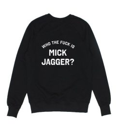 Who the Fuck is Mick Jagger